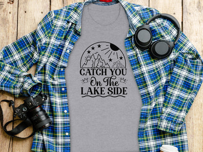 Catch You On The Lake Side Graphic Design Unisex T-Shirt T-Shirt - Outdoor & Adventure Collection - Mile Marker 16 Gear by Cloud 16 Clothing Co.