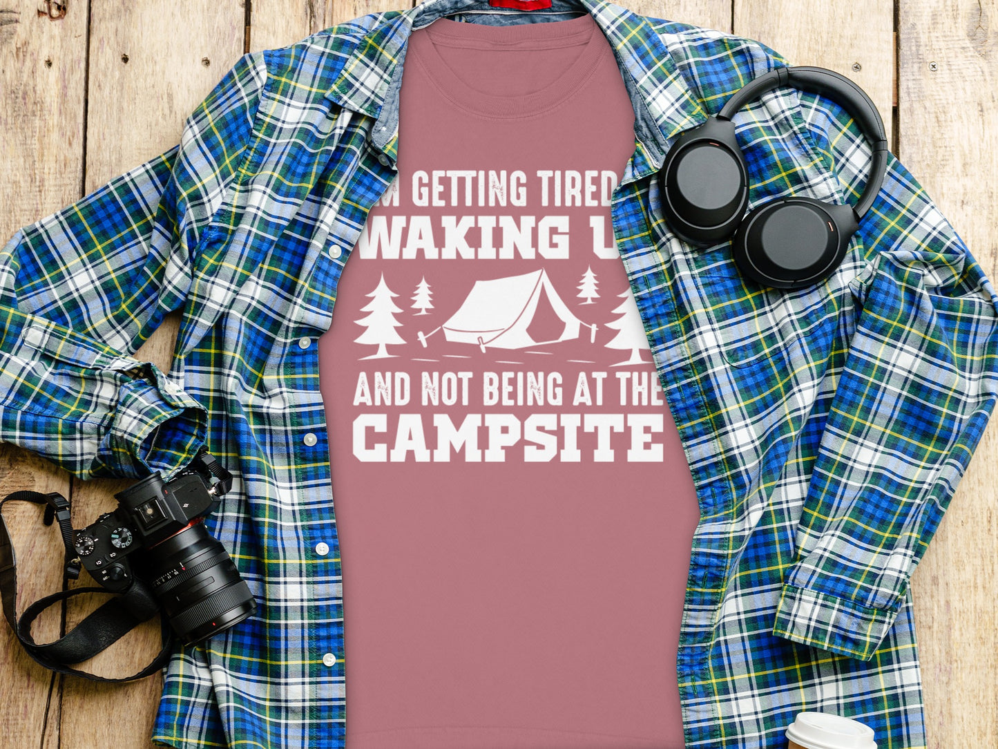 Tired Waking Up And Not Being At The Campsite Shirt