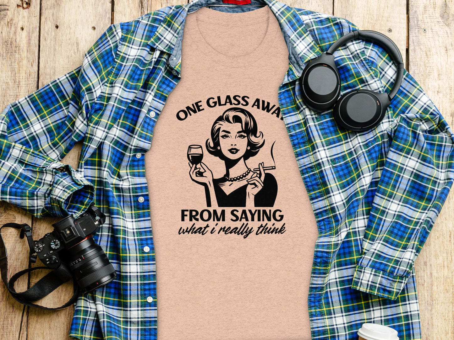 One Glass Away From Saying What I Really Think Shirt