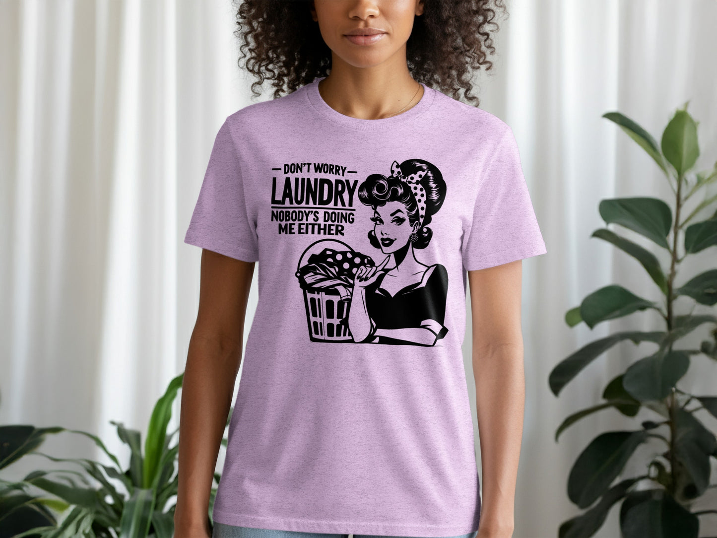 Don't Worry Laundry Nobody's Doing Me Either Shirt