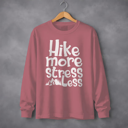 Hike More Stress Less Graphic Long Sleeve Shirt
