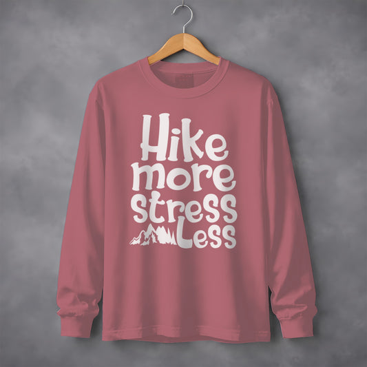 Hike More Stress Less Graphic Long Sleeve Shirt