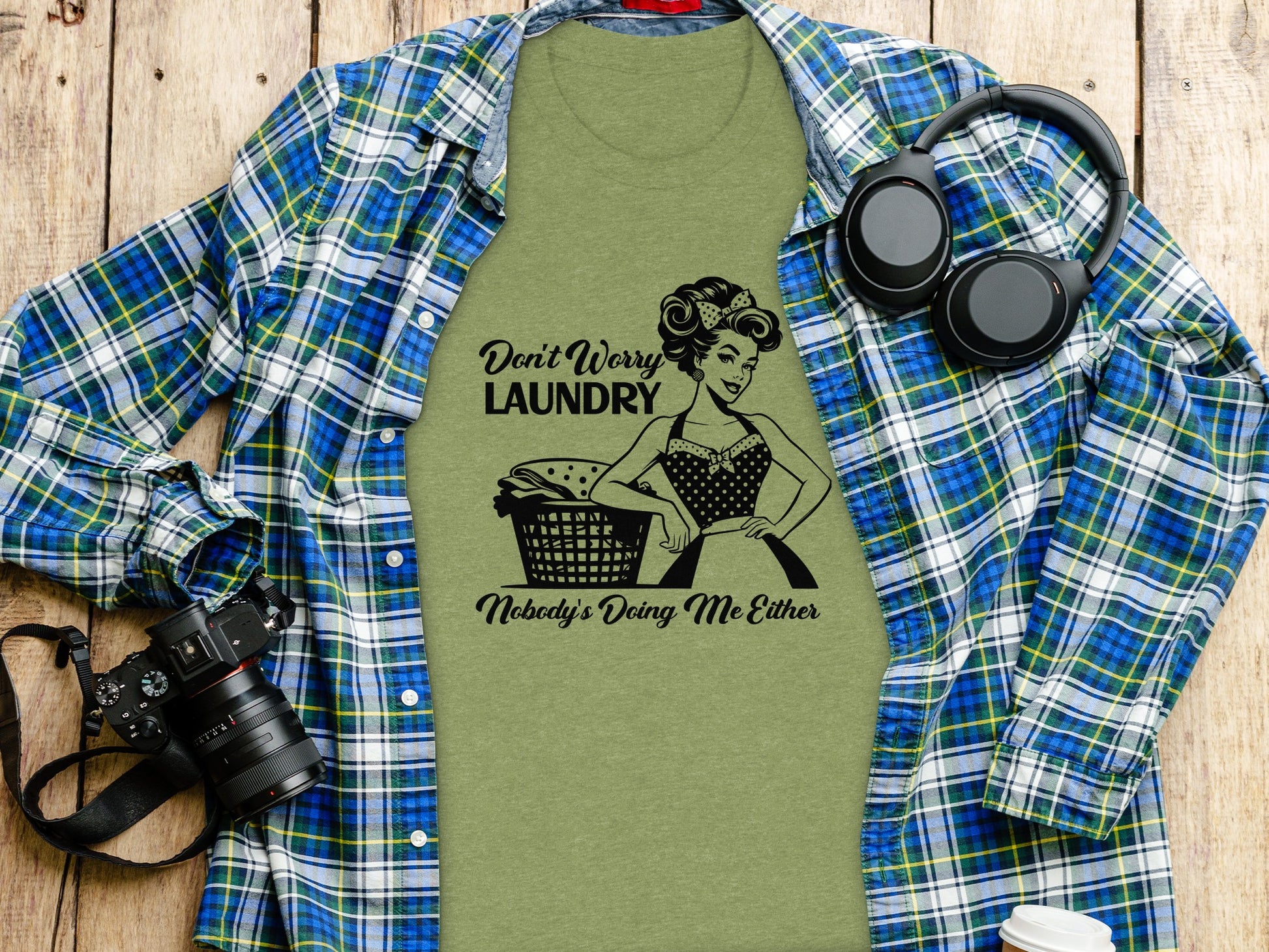 Don't Worry Laundry Nobody's Doing Me Either T-shirt