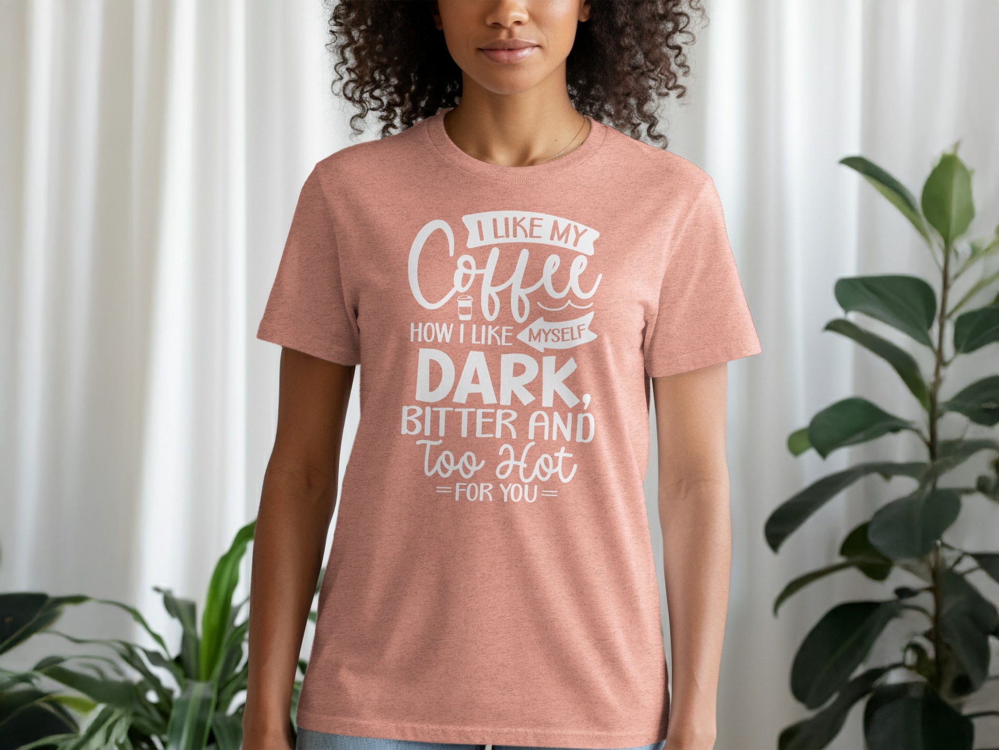 I Like My Coffee Dark Bitter and Too Hot T-shirt
