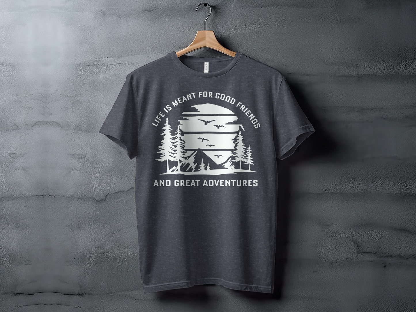 Life Meant For Good Friends Great Adventures Graphic T-Shirt T-Shirt - Outdoor & Adventure Collection - Mile Marker 16 Gear by Cloud 16 Clothing Co.