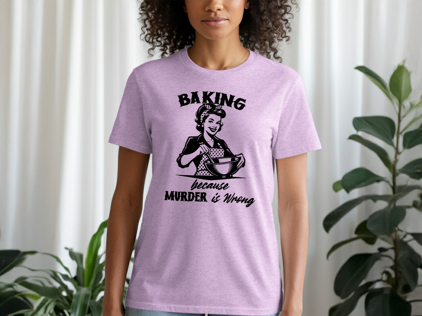 Baking Because Murder Is Wrong T-Shirt
