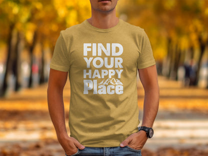 Find Your Happy Place with Mountain T-Shirt T-Shirt - Outdoor & Adventure Collection - Mile Marker 16 Gear by Cloud 16 Clothing Co.
