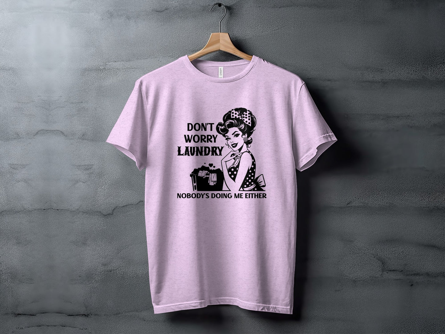 Funny Laundry Quote Graphic Tee for Home Comfort Wear