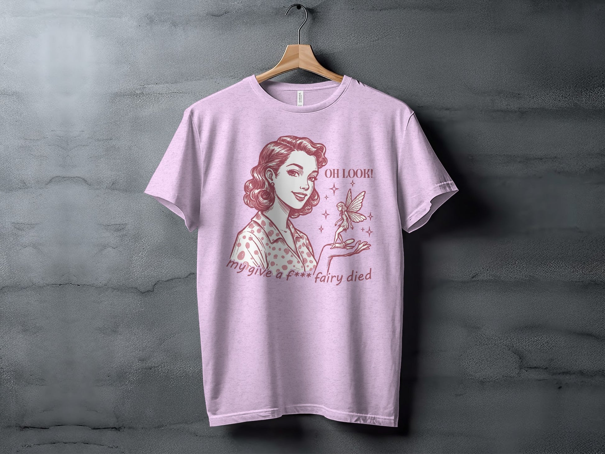 Oh Look My Give a F**k Fairy Died Typography Shirt