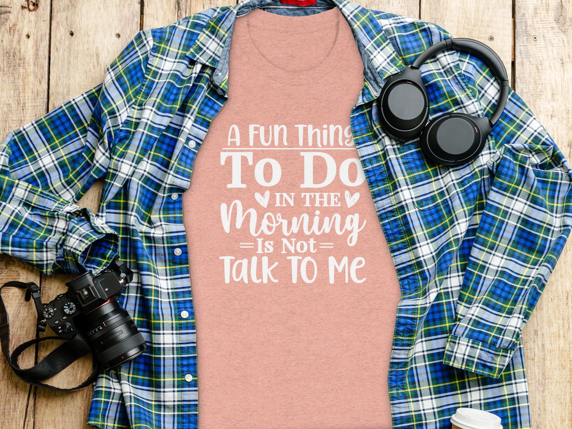 A Fun Thing To Do In The Morning Is Not Talk Tee