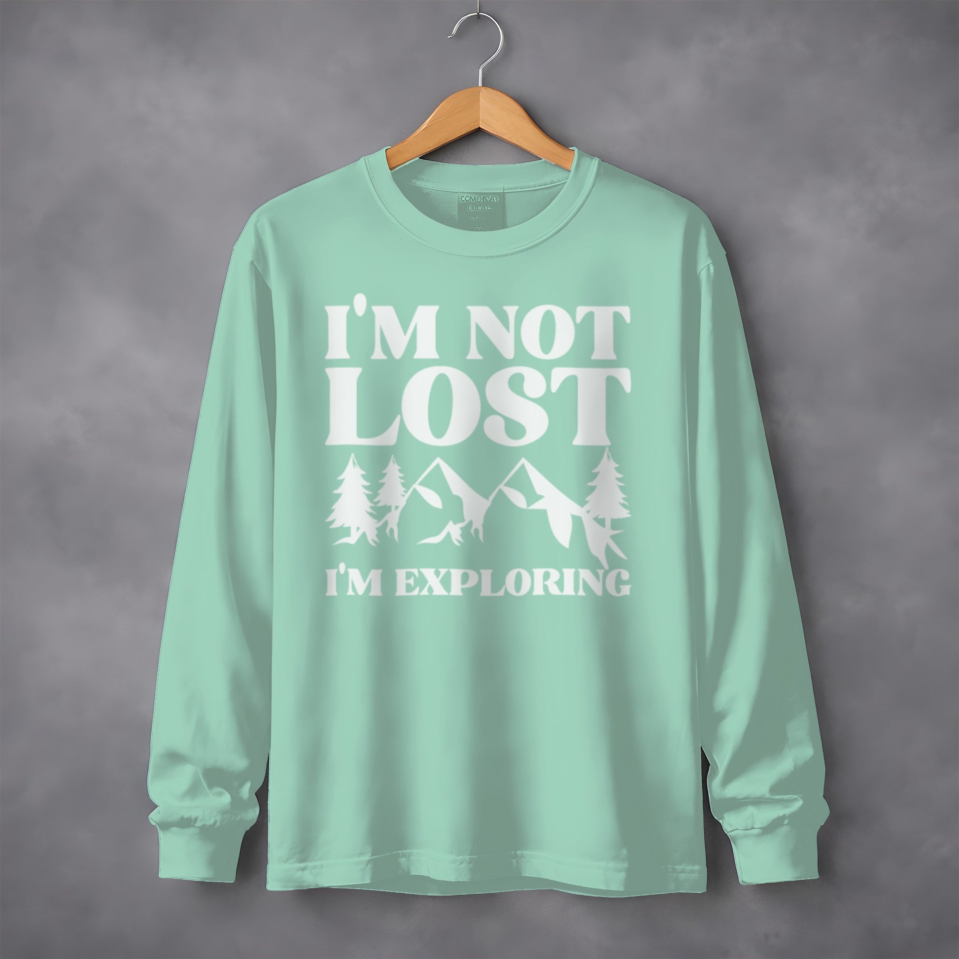 I'm Not Lost I'm Exploring Long Sleeve Shirt