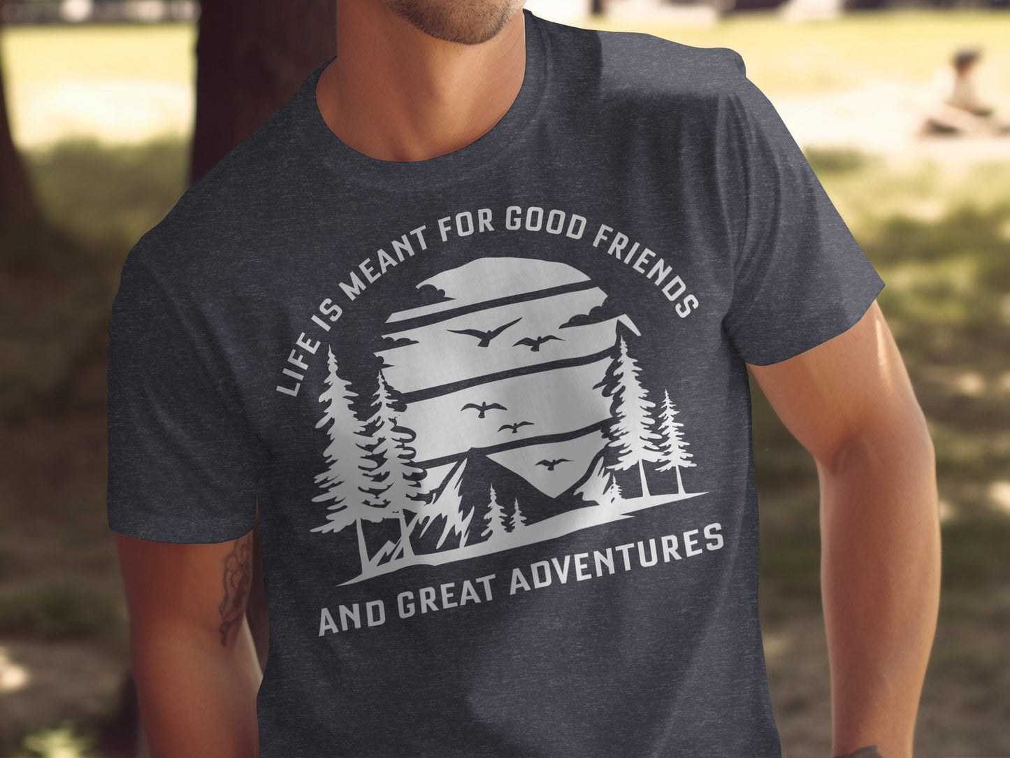 Life Meant For Good Friends Great Adventures Graphic T-Shirt T-Shirt - Outdoor & Adventure Collection - Mile Marker 16 Gear by Cloud 16 Clothing Co.