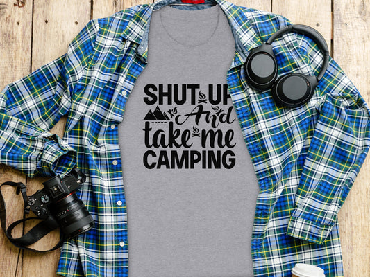 Shut Up And Take Me Camping Graphic Design T-Shirt T-Shirt - Outdoor & Adventure Collection - Mile Marker 16 Gear by Cloud 16 Clothing Co.