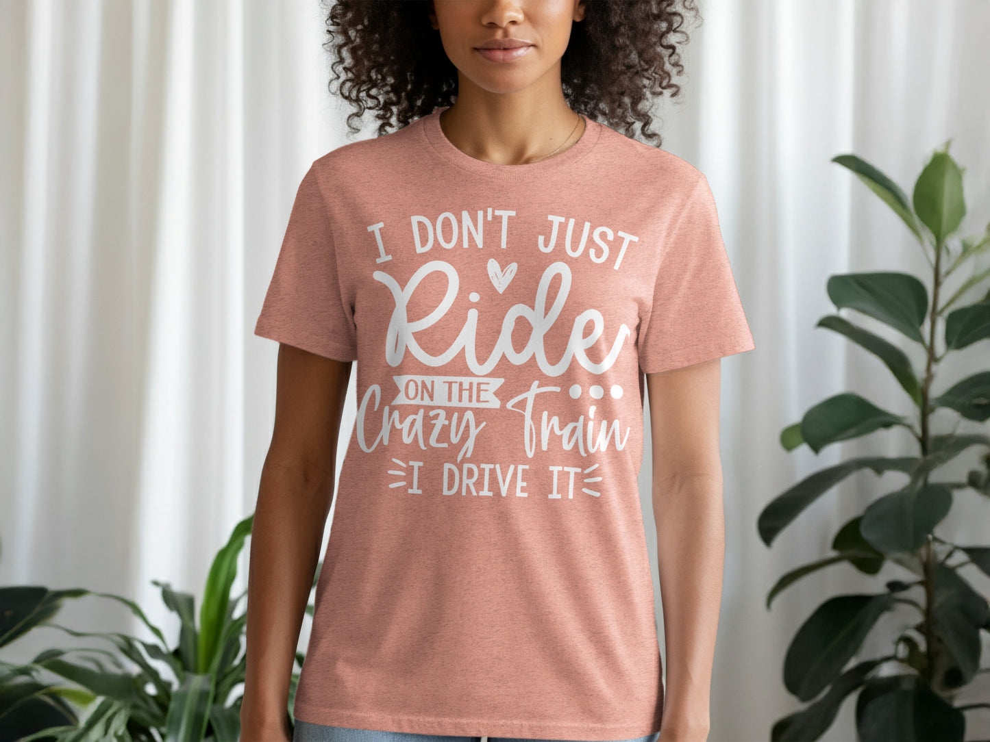 I Don't Just Ride on the Crazy Train I Drive It T-Shirt