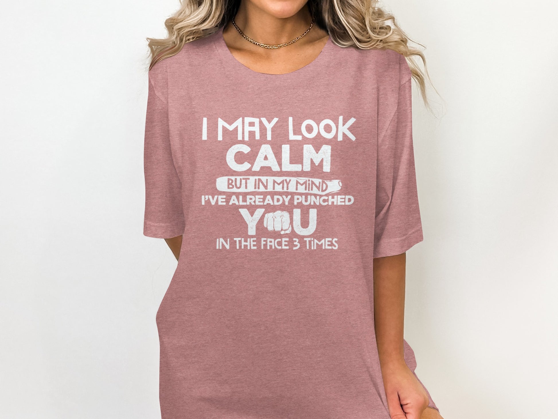 I May Look Calm But In My Mind Funny Statement Shirt