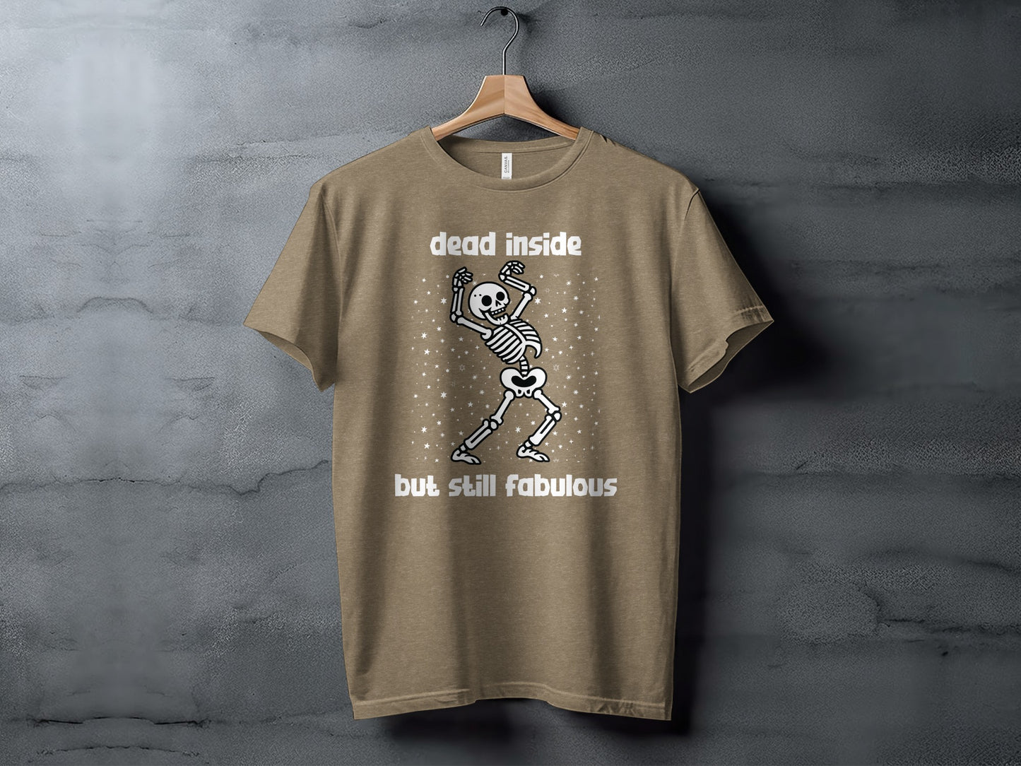 Dead Inside But Still Fabulous Skeleton Shirt