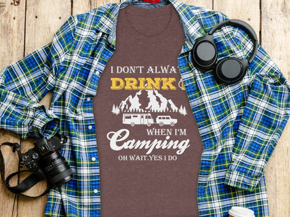 Camping Trip Funny Drinking Quote Graphic Adventure T-Shirt T-Shirt - Outdoor & Adventure Collection - Mile Marker 16 Gear by Cloud 16 Clothing Co.