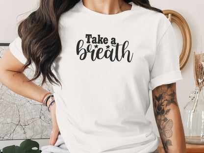 Take a Breath Graphic Two Stars Design Inspiration T-Shirt T-Shirt - Outdoor & Adventure Collection - Mile Marker 16 Gear by Cloud 16 Clothing Co.