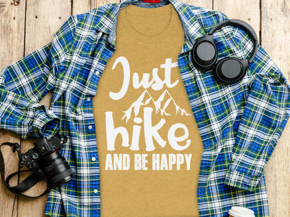 Just Hike Mountains And Be Happy Mountain Lover T-Shirt T-Shirt - Outdoor & Adventure Collection - Mile Marker 16 Gear by Cloud 16 Clothing Co.