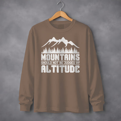 Mountains Should Not Be Judged by Altitude Shirt