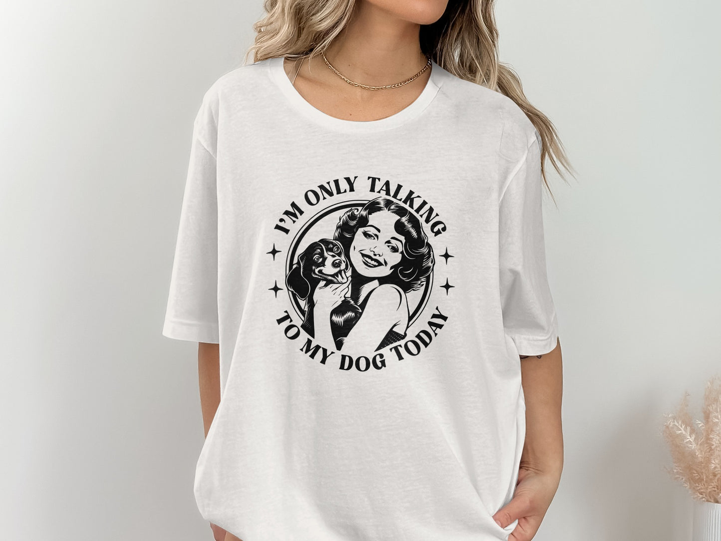 I'm Only Talking To My Dog Today Graphic T-Shirt