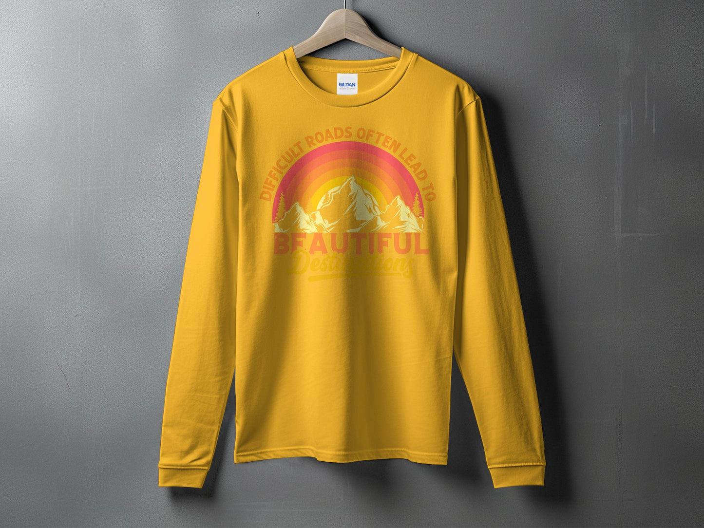 Difficult roads often lead to beautiful destinations shirt