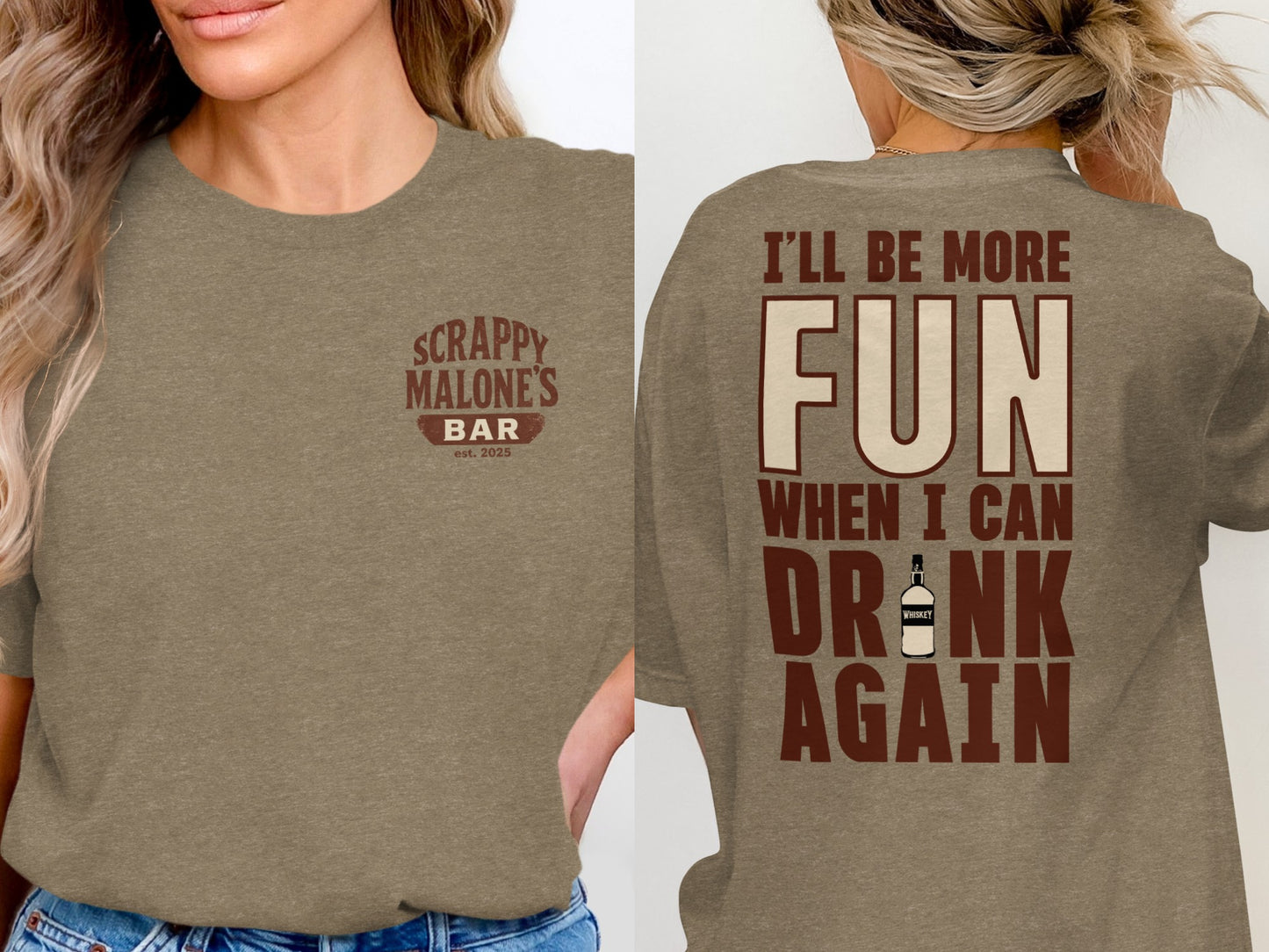 I Will Be More Fun When I Can Drink Again Funny T-Shirt T-shirt - Scrappy Malone's Bar 100-Proof Humor - Cloud 16 Clothing Co.