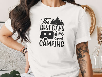 The Best Days Are Spent Camping Graphic Design T-Shirt T-Shirt - Outdoor & Adventure Collection - Mile Marker 16 Gear by Cloud 16 Clothing Co.
