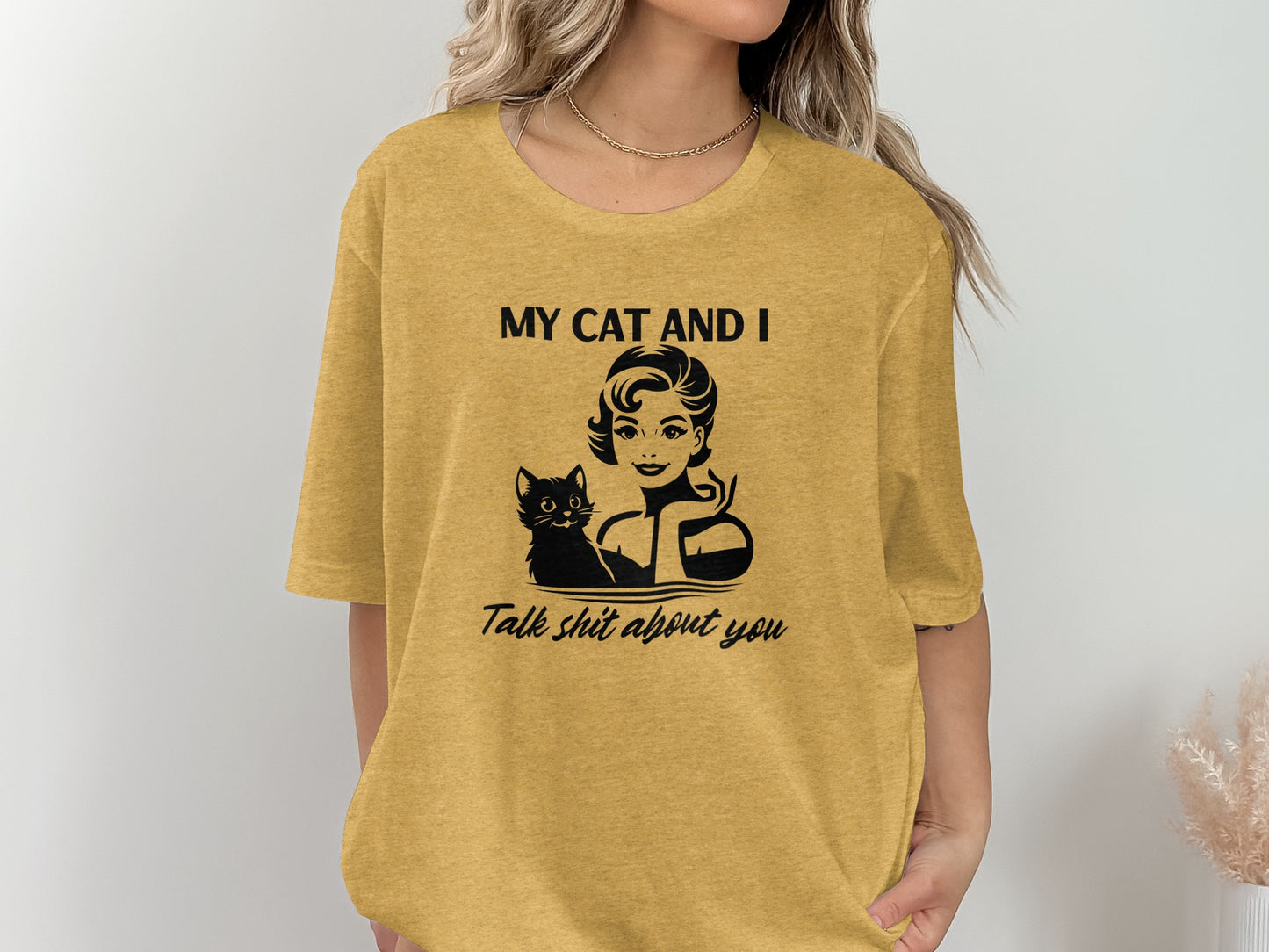 My Cat And I Talk Shit About You Graphic Tee