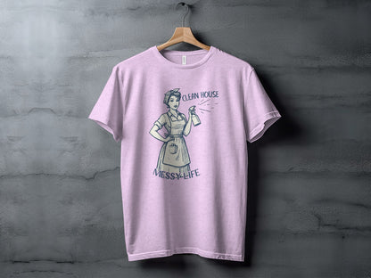 Clean House Messy Life Graphic T-Shirt for Retro Lovers