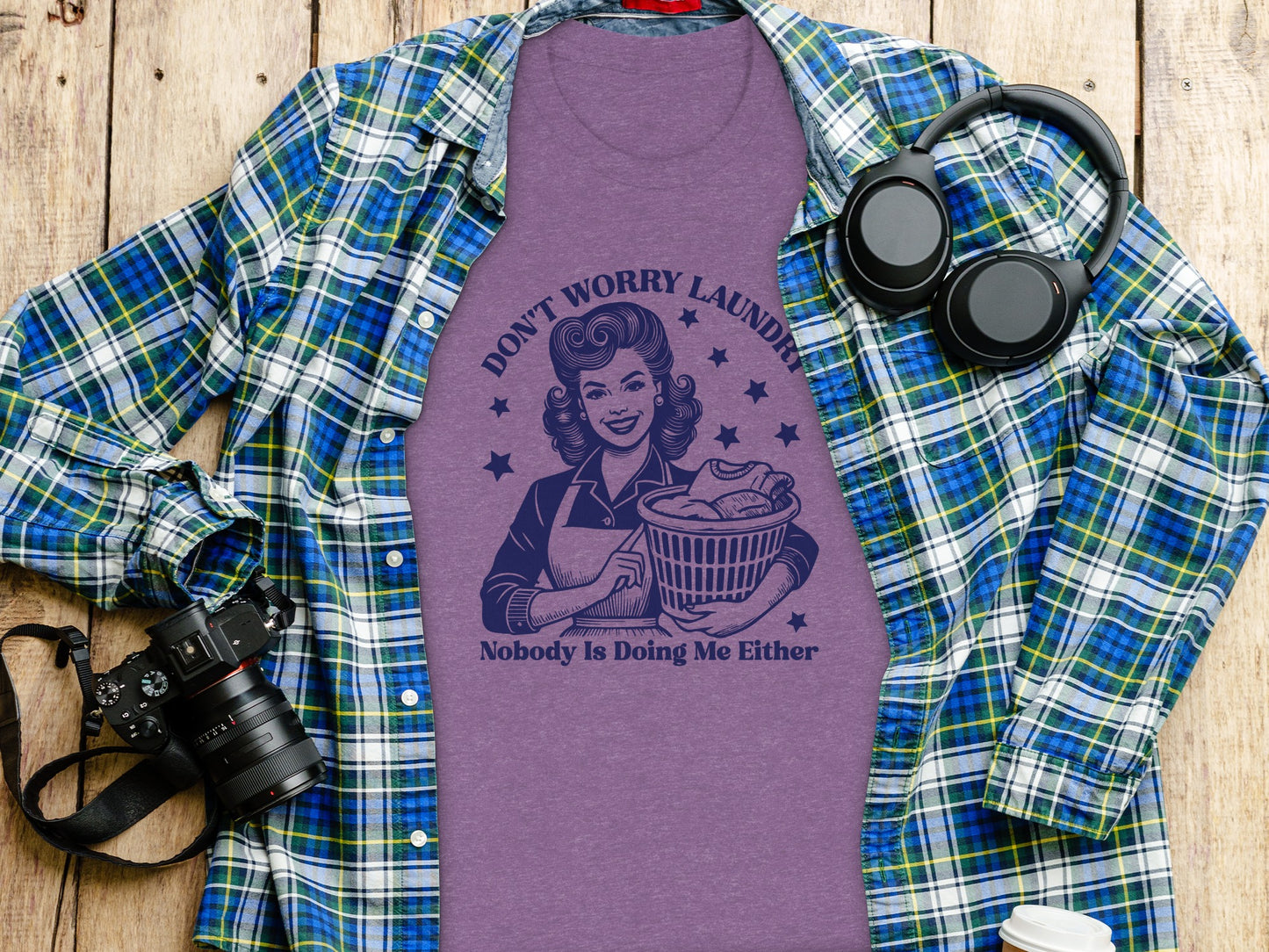 Funny Graphic Tee Don't Worry Laundry Nobody Is Doing Me