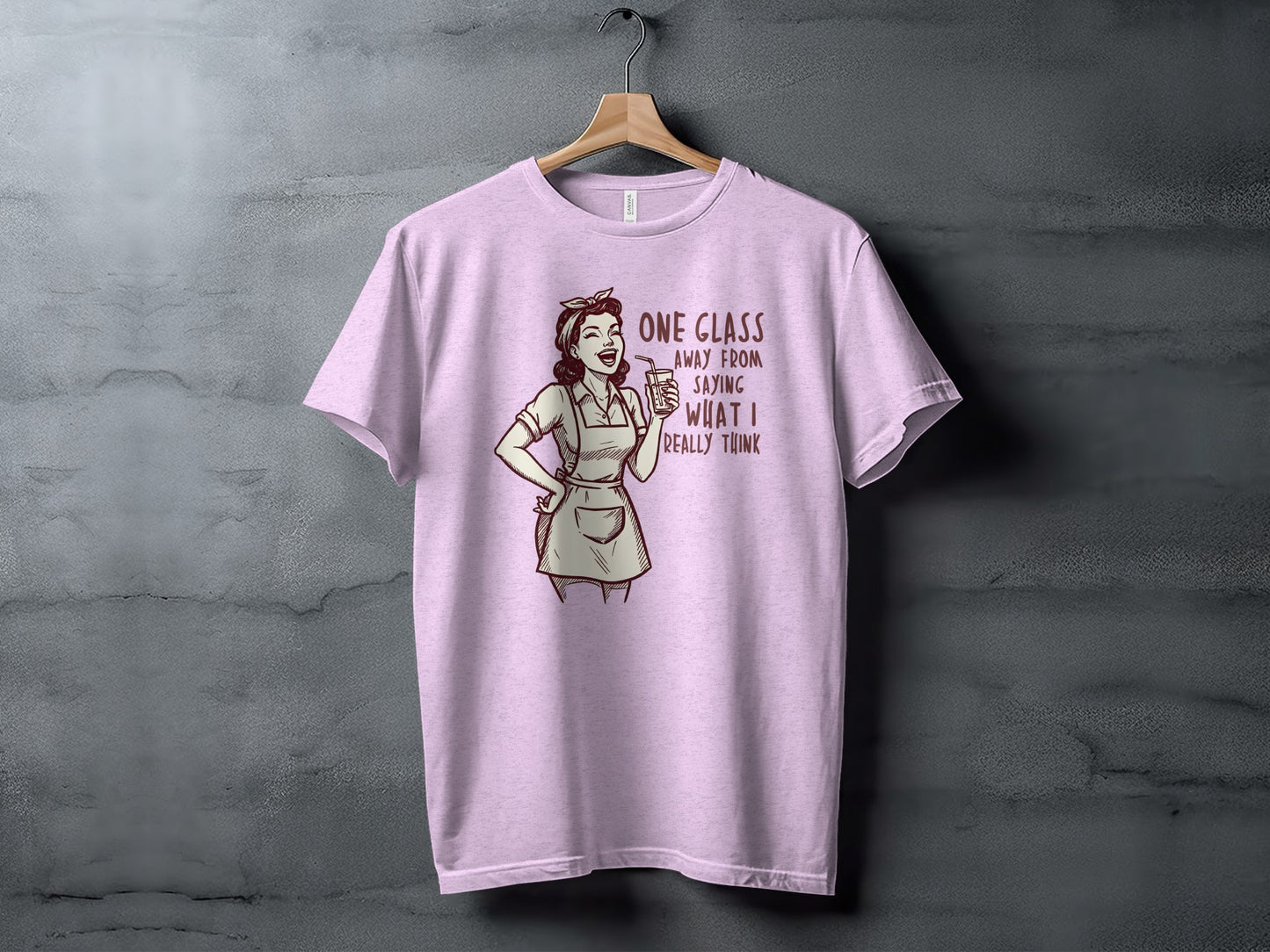 One Glass Away From Saying What I Really Think Shirt