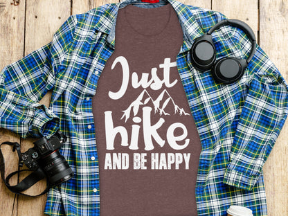 Just Hike Mountains And Be Happy Mountain Lover T-Shirt T-Shirt - Outdoor & Adventure Collection - Mile Marker 16 Gear by Cloud 16 Clothing Co.