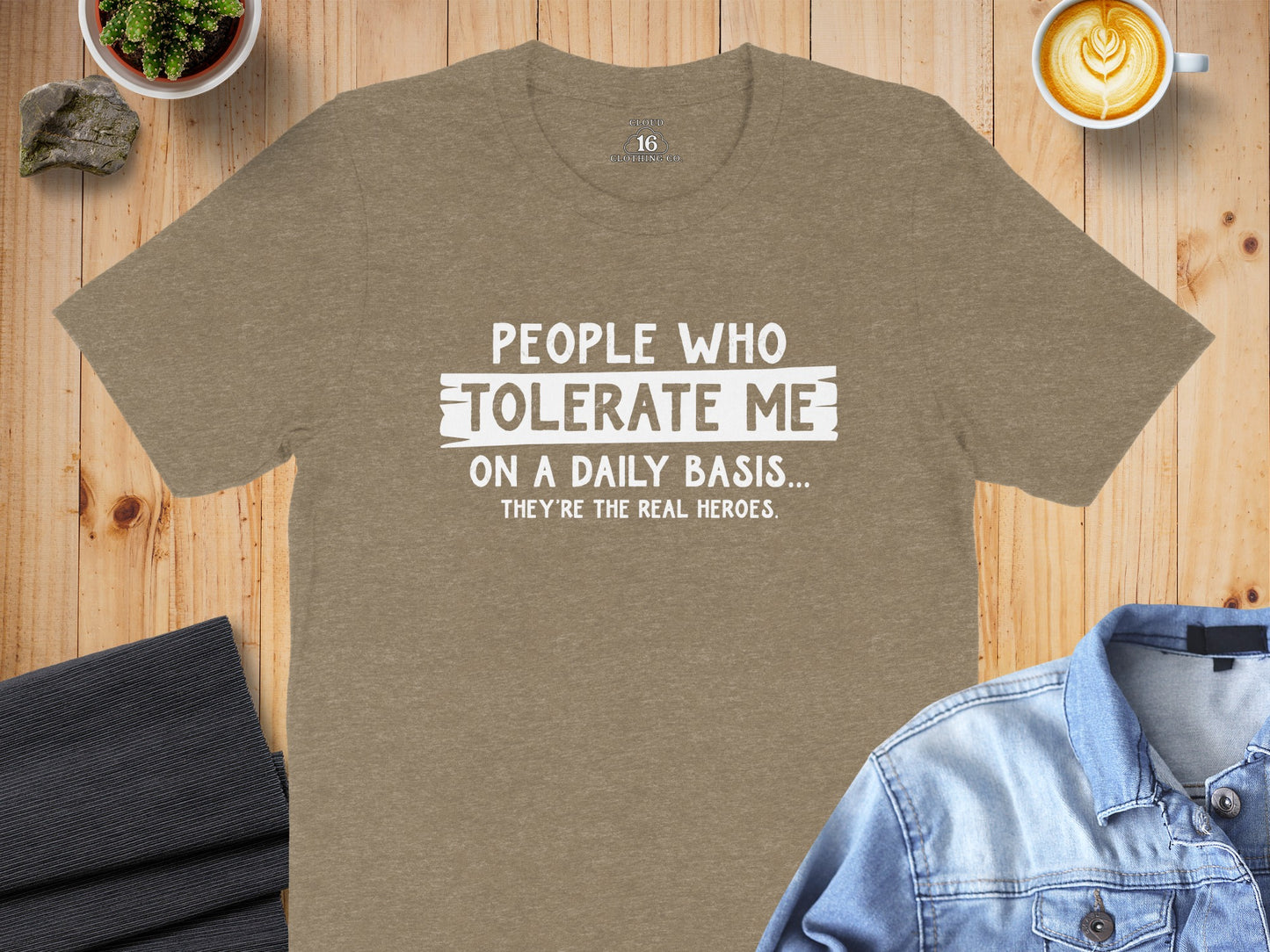 People Who Tolerate Me On A Daily Basis Funny T-Shirt
