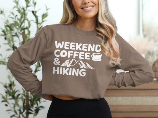 Weekend Coffee And Hiking Long Sleeve Shirt