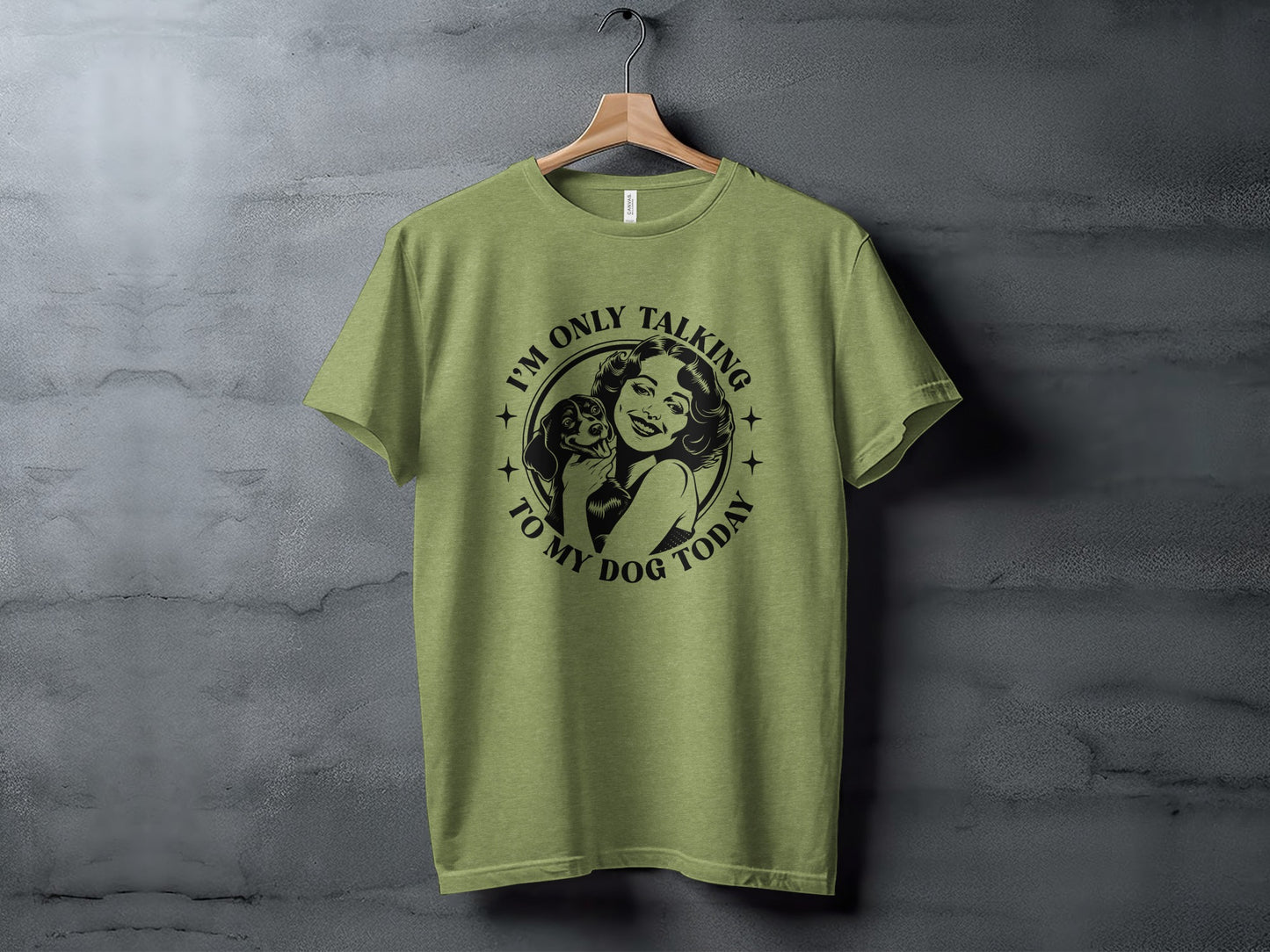 I'm Only Talking to My Dog Today Graphic T-shirt