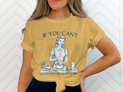 If You Can't Kill Them With Kindness Try Poison Shirt