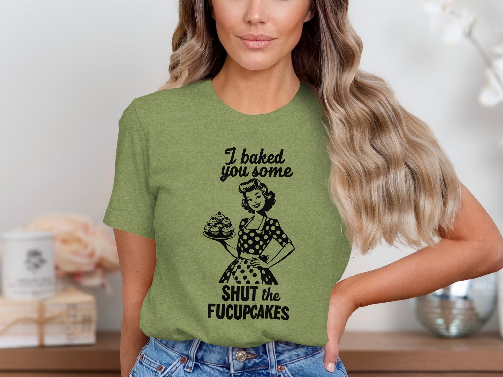 I Baked You Some Shut The Fucupcakes T-Shirt