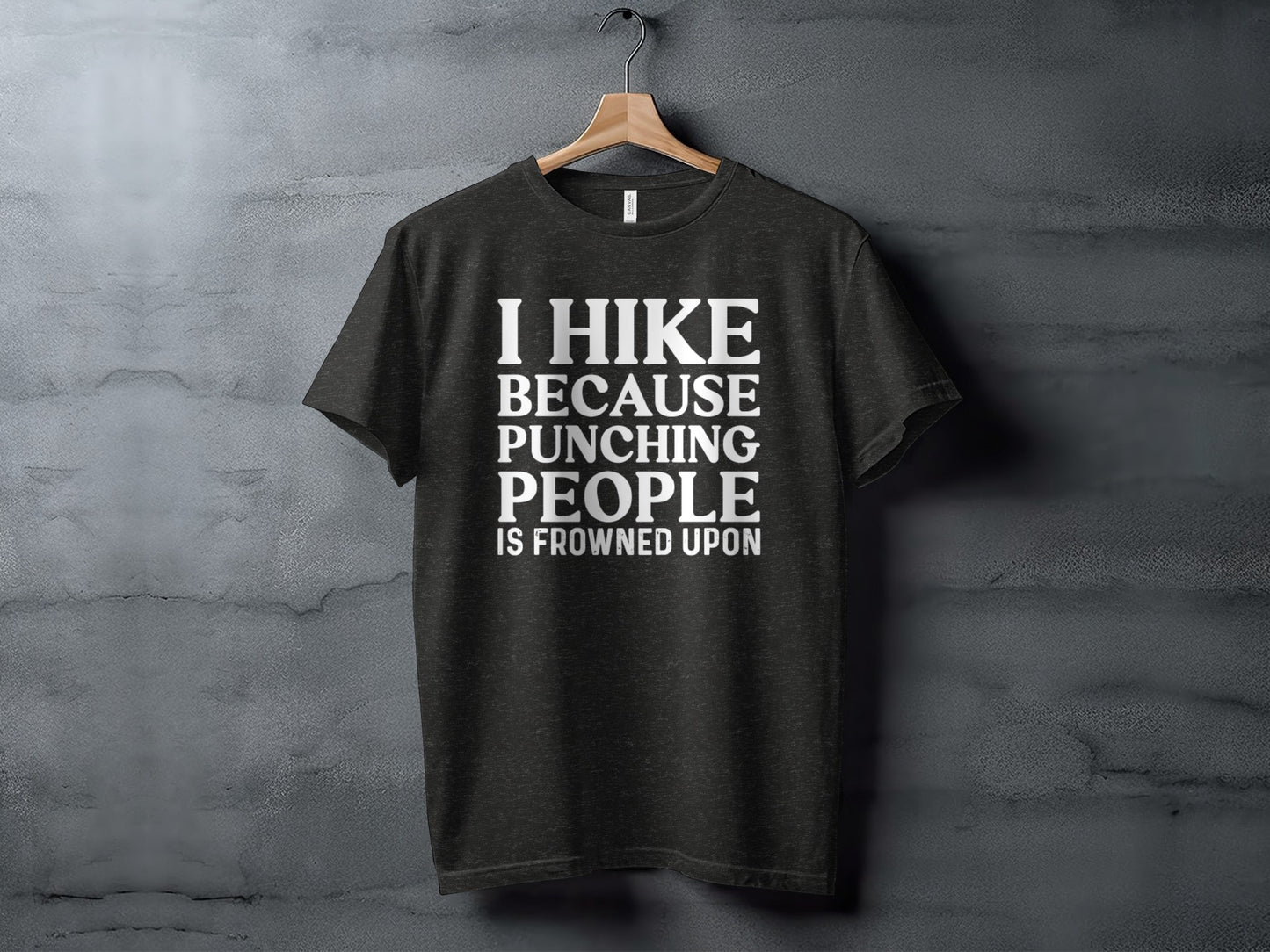 I Hike Because Punching People is Frowned Upon T-Shirt T-Shirt - Outdoor & Adventure Collection - Mile Marker 16 Gear by Cloud 16 Clothing Co.