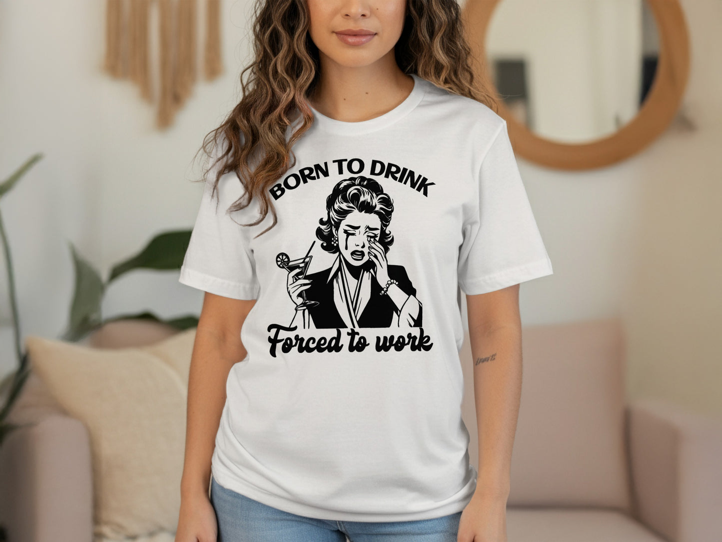 Born To Drink Forced To Work Graphic T-shirt