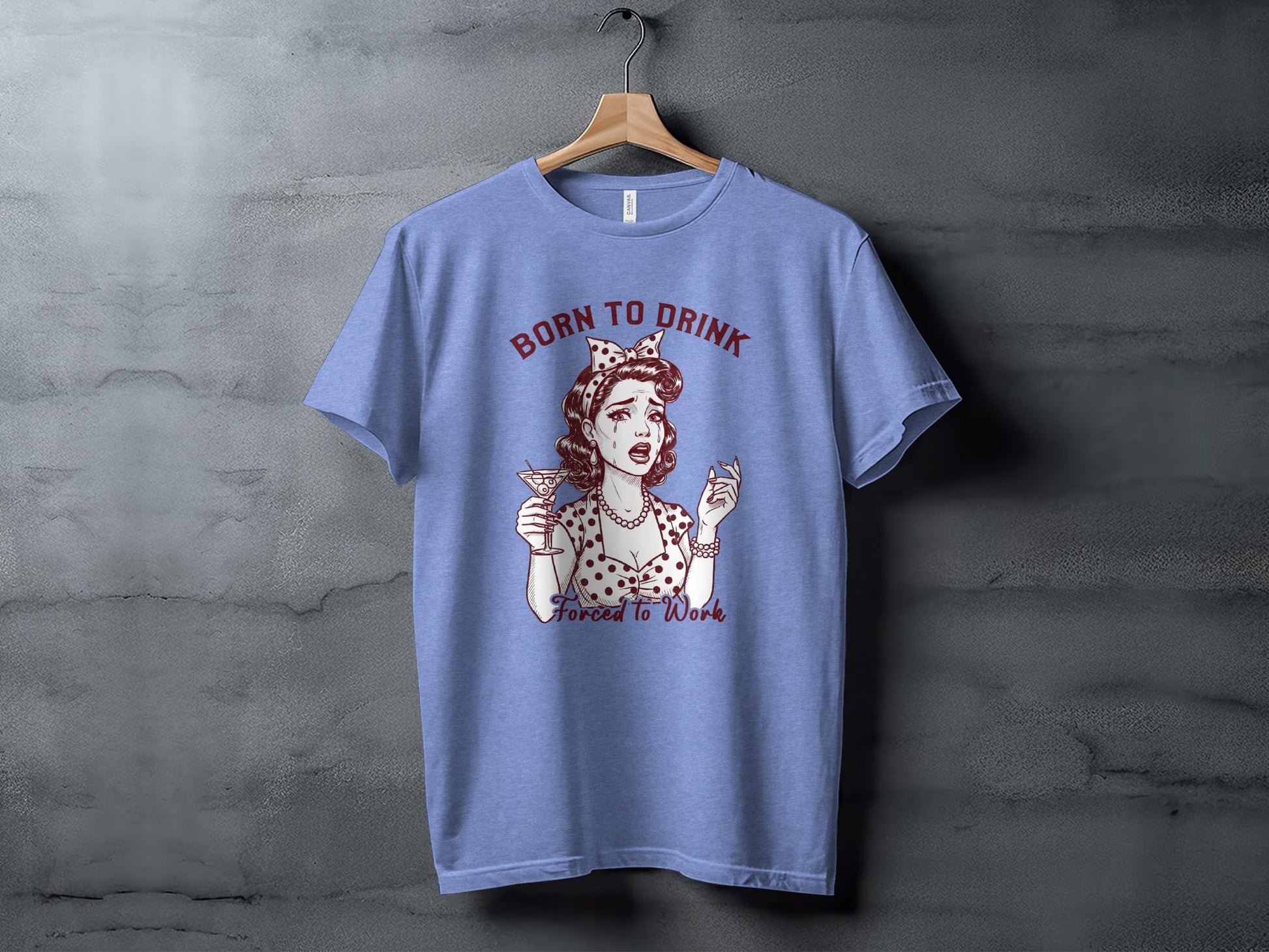 Born to Drink Forced to Work Graphic T-Shirt