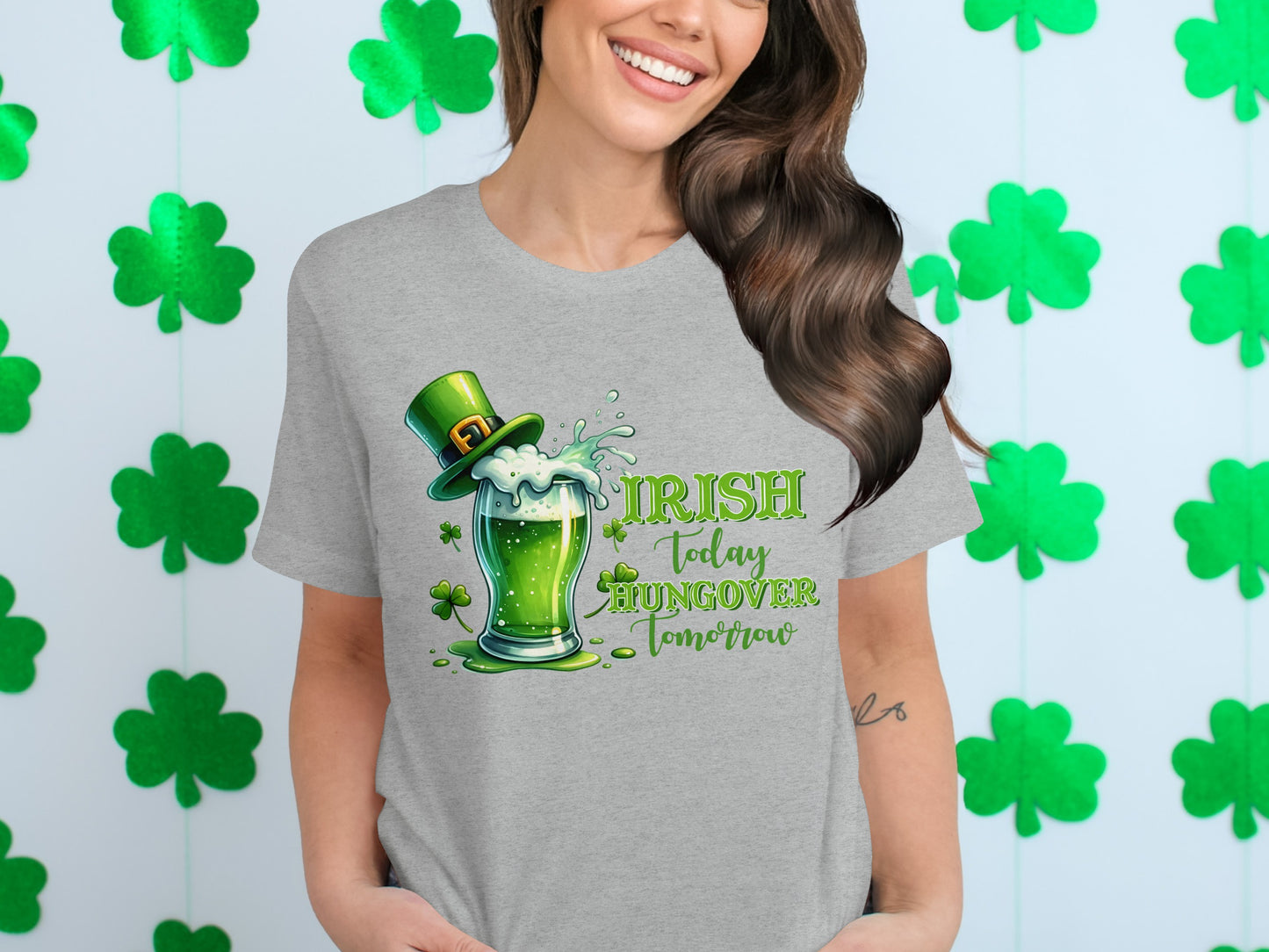 Irish Today Hungover Tomorrow St. Patrick's Day Shirt