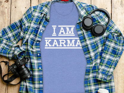 I Am Karma Statement Graphic Tee Shirt