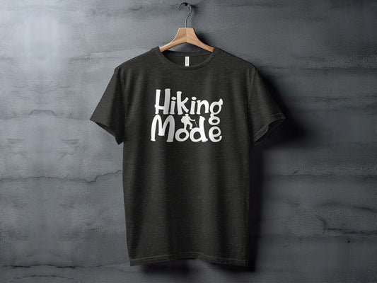 Hiking Mode Funny Outdoor Adventure Hiker Nature T-Shirt T-Shirt - Outdoor & Adventure Collection - Mile Marker 16 Gear by Cloud 16 Clothing Co.