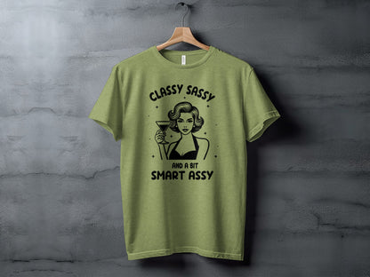 Classy Sassy Smart Assy Graphic T-shirt for Women