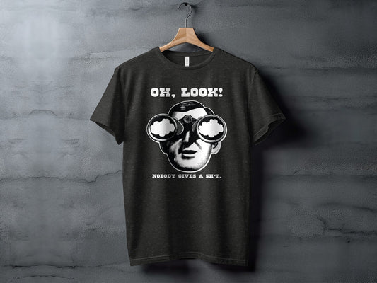 Oh Look Nobody Gives a Sh*t Graphic T-Shirt