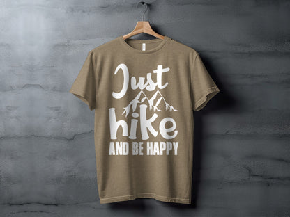 Just Hike Mountains And Be Happy Mountain Lover T-Shirt T-Shirt - Outdoor & Adventure Collection - Mile Marker 16 Gear by Cloud 16 Clothing Co.