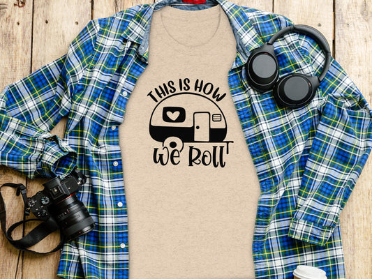 This is How We Roll Camper Graphic For Adventurers T-Shirt T-Shirt - Outdoor & Adventure Collection - Mile Marker 16 Gear by Cloud 16 Clothing Co.