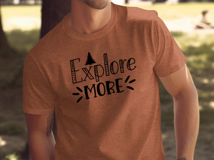 Explore More Pine Tree Design Adventure Inspiration T-Shirt T-Shirt - Outdoor & Adventure Collection - Mile Marker 16 Gear by Cloud 16 Clothing Co.