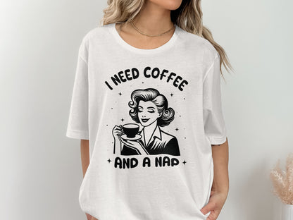 I Need Coffee And A Nap Funny Graphic T-shirt